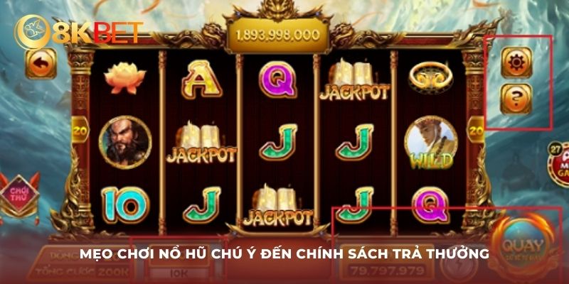 Mẹo chơi nổ hũ chú ý đến chính sách trả thưởng