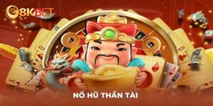 Nổ Hũ Thần Tài 8KBET