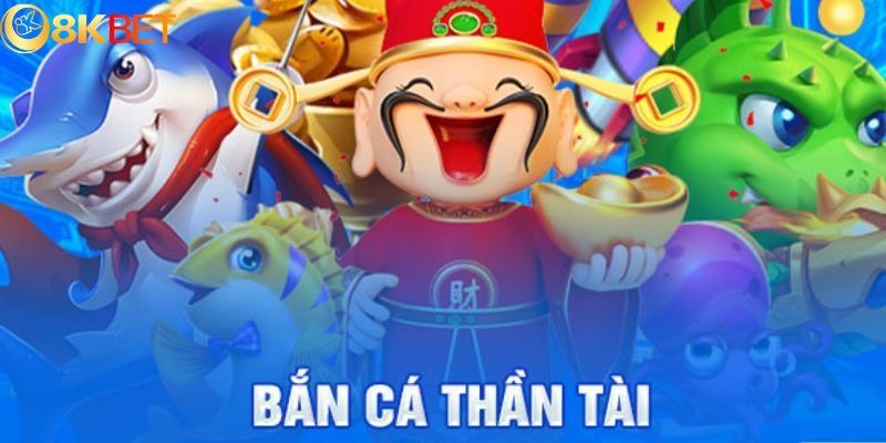 Tham gia bắn cá để nhận được những ưu đãi đặc biệt từ 8KBET