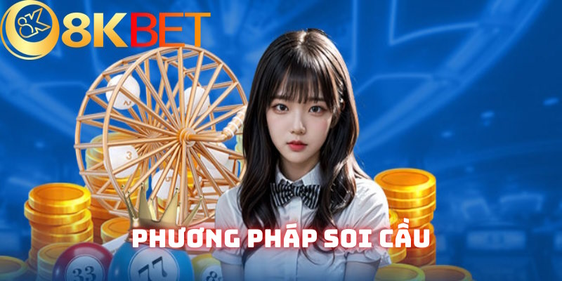 Cập nhật các yếu tố soi cầu thú vị