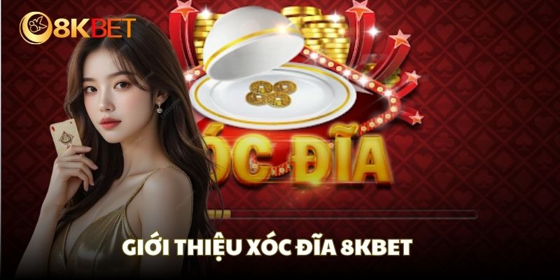 Xóc đĩa 8KBET